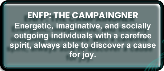ENFP - The Campaigner