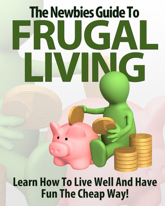 Newbies Guide to Frugal Living (eBook)