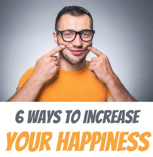 Increasing Your Happiness