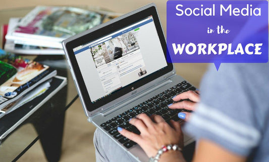 Social Media in the Workplace